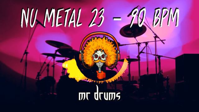 Nu Metal 23 - 90 BPM | Backing Drums | Mr Drums