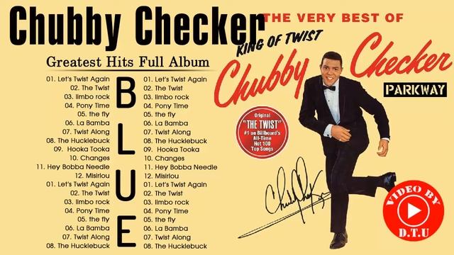 Chubby Checker Best Songs - Chubby Checker Greatest Hits Full Album - Chubby Checker Blue Songs 202