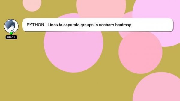 PYTHON : Lines to separate groups in seaborn heatmap
