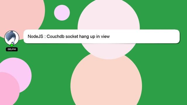 NodeJS : Couchdb socket hang up in view смотреть онлайн
