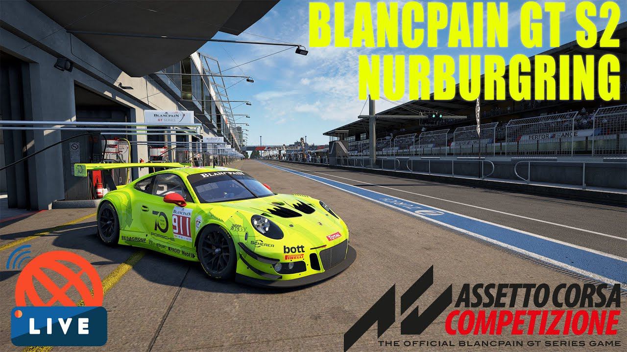 Assetto Corsa Competizione. Blancpain GT S2. Round 5 @ Nurburgring - LIVE