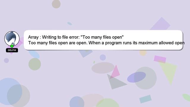 Array : Writing to file error: "Too many files open" смотреть онлайн