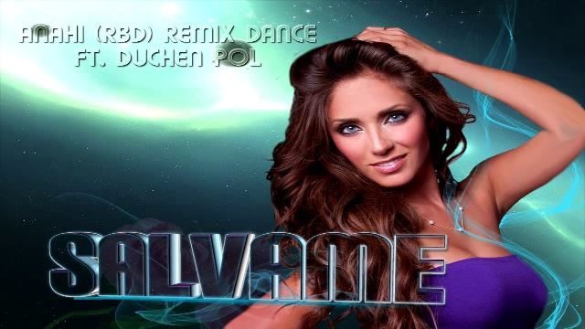 ANAHI (RBD) - SALVAME REMIX OF смотреть онлайн