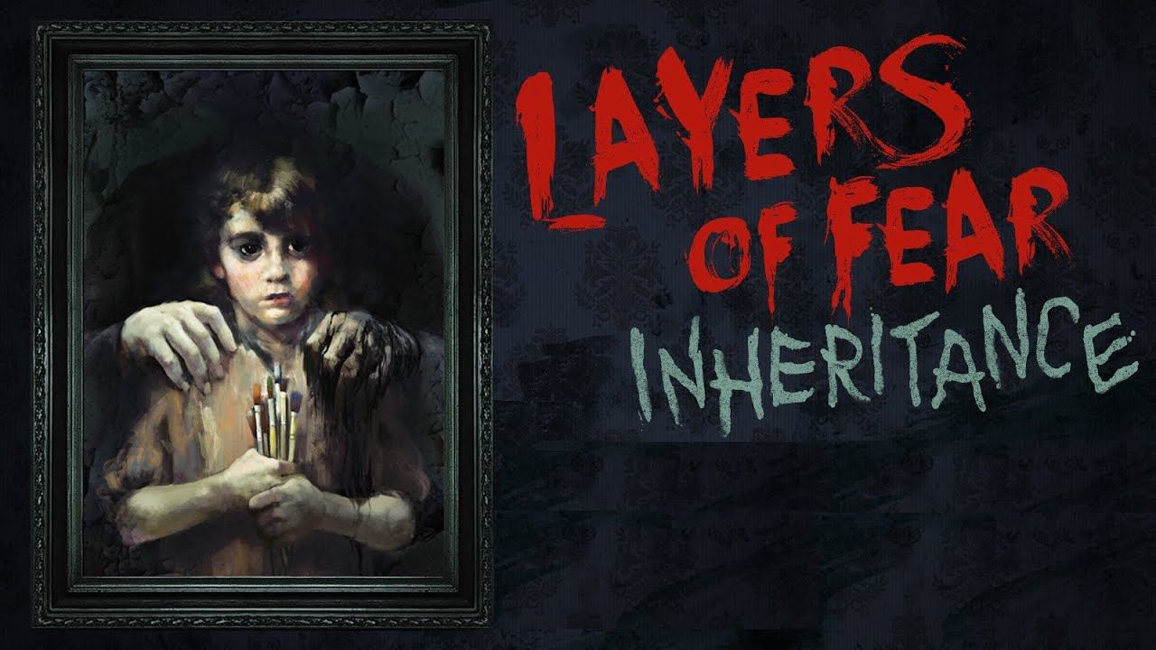 Layers of fear Inheritance смотреть онлайн