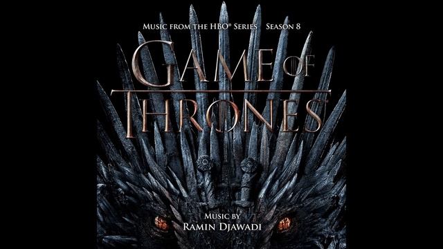 The Iron Throne | Game of Thrones: Season 8 OST смотреть онлайн