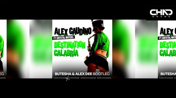 Alex Gaudino feat. Crystal Waters — Destination Calabria (Butesha & Alex Dee Bootleg)