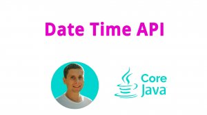 33. Date Time API, работа с временем и датой (Java Core с нуля, полный курс)