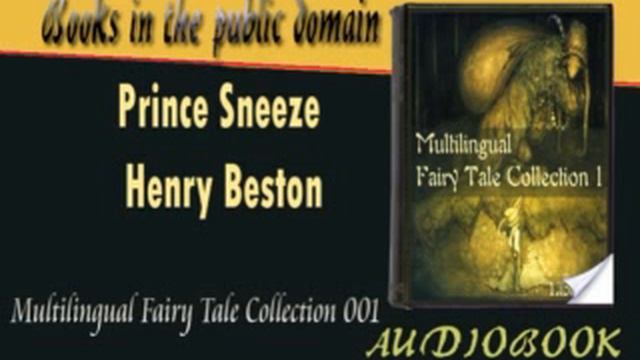 Prince Sneeze Henry Beston Audiobook смотреть онлайн
