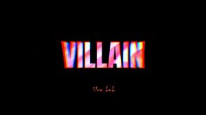 K/DA - Villain | (slowed and reverb) | League of legends