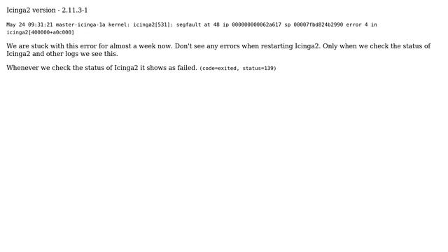 Getting Segfault Error and Icinga2 fails with error 139 смотреть онлайн