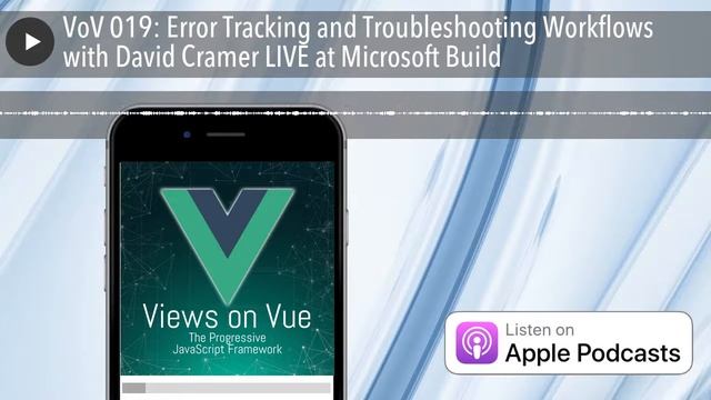VoV 019: Error Tracking and Troubleshooting Workflows with David Cramer LIVE at Microsoft Build смотреть онлайн