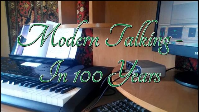 Modern Talking - In 100 Years на синтезаторе Casio CTK-7200 смотреть онлайн
