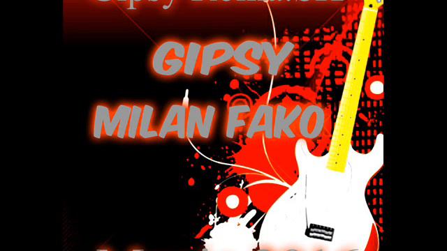 Gipsy Milan Fako .2016 смотреть онлайн