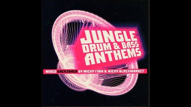 Mickey Finn B2B Nicky Blackmarket Oldskool Jungle Drum & Bass Athems Cd 2 (2005)