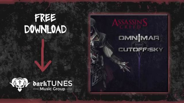 OMNIMAR - Assassin's Creed (Free Download) (feat. Cutoff:Sky) | darkTunes Music Group смотреть онлайн