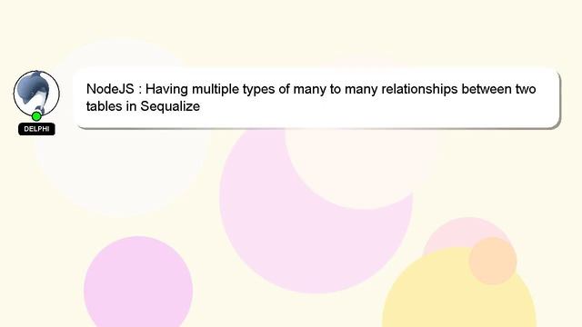 NodeJS : Having multiple types of many to many relationships between two tables in Sequalize смотреть онлайн
