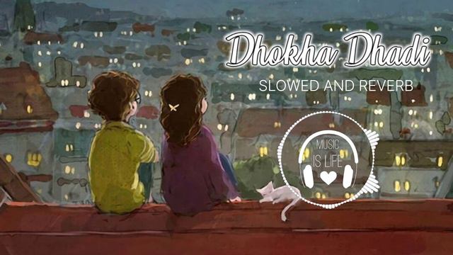 Dhokha Dhadi (slowed and reverb) | lofi | R Rajkumar | Shahidh Kapoor | Sonakshi | Pritam смотреть онлайн