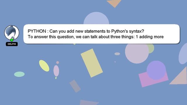 PYTHON : Can you add new statements to Python's syntax? смотреть онлайн