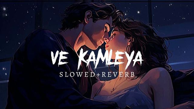 Ve Kamleya | Slowed Reverb | Arijit | Shreya |TR Lofi #viral#slowed#tranding#youtube