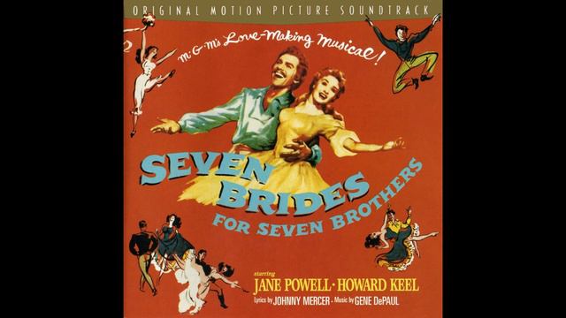 Seven Brides For Seven Brothers | Soundtrack Suite (Gene De Paul & Adolph Deutsch) смотреть онлайн