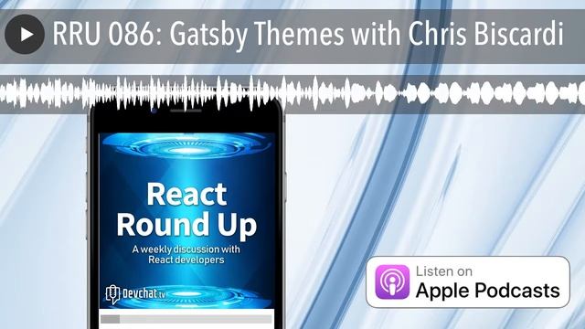 RRU 086: Gatsby Themes with Chris Biscardi смотреть онлайн