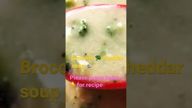 Broccoli ? Soup/Broccoli Cheddar Cheese Soup
