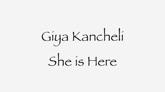 Giya Kancheli / She is Here (Synchron YAMAHA CFX) смотреть онлайн