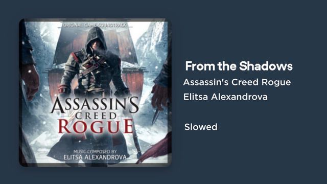 Assassin's Creed Rogue - From the Shadows (Slowed) смотреть онлайн