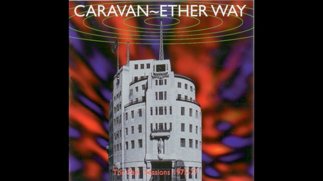 Caravan - Behind You (BBC Sessions. 1975-1977) смотреть онлайн
