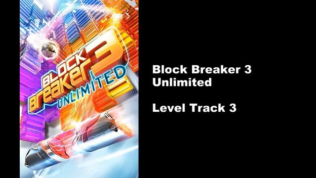 Block Breaker 3 Unlimited HD Soundtracks смотреть онлайн