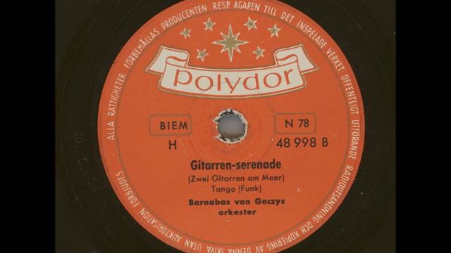 Barnabas von Geczys orkester - Gitarren-Serenade смотреть онлайн