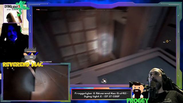 Froggstyler & Réverend Mac [Lvl41] -  Dying Light 2 - EP 17 COOP