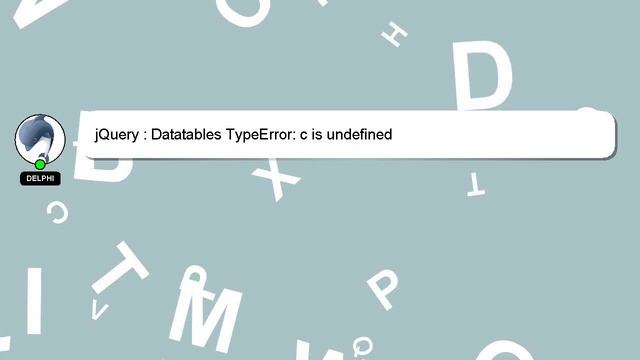 jQuery : Datatables TypeError: c is undefined смотреть онлайн