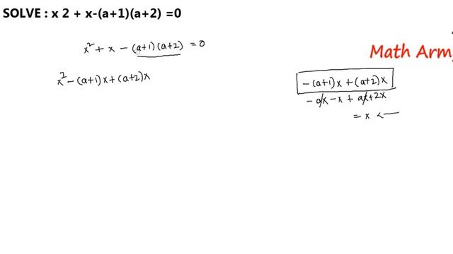 Factorise x2 + x - (a+1)(a+2) = 0 смотреть онлайн