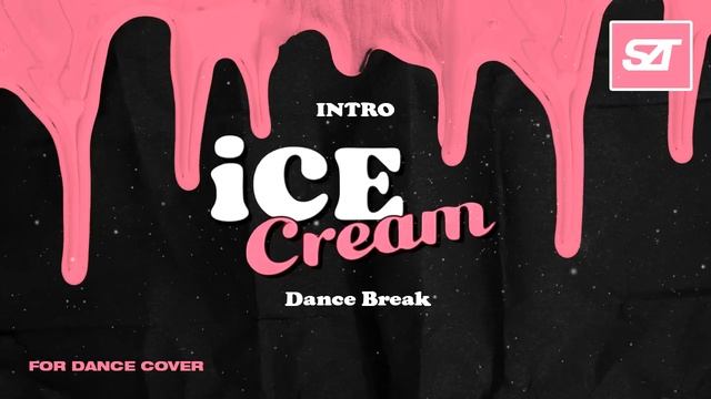 BLACKPINK • Intro + Ice Cream + (Short)Dance Break (Remixϟ) | for Dance Cover, award concept смотреть онлайн