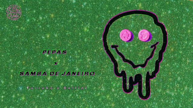 PEPAS x SAMBA DE JANEIRO (Ella pincha sola Mashup) - Farruko, Bellini смотреть онлайн