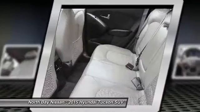 2015 Hyundai Tucson North Bay Nissan - Petaluma CA R13467 смотреть онлайн
