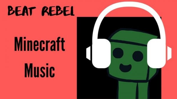 Background Music for Minecraft Video's - ?Minecraft Music?