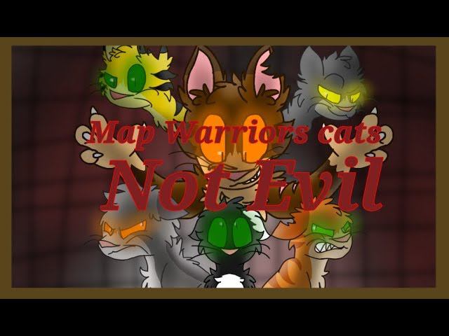 Part 5 // Not Evil-Tigerclaw - MAP // (by: Stormy Limes)