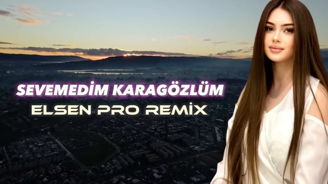 Elsen Pro - Sevemedim Karagözlüm смотреть онлайн
