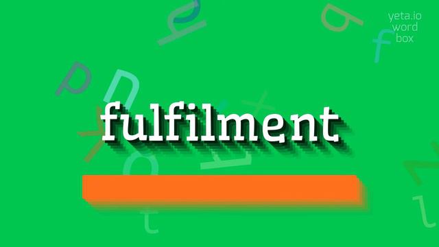 HOW TO PRONOUNCE FULFILMENT? #fulfilment