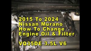 Nissan Murano How To Change Engine Oil & Filter VQ35DE 3.5L V6 2015 To 2024 3rd Gen