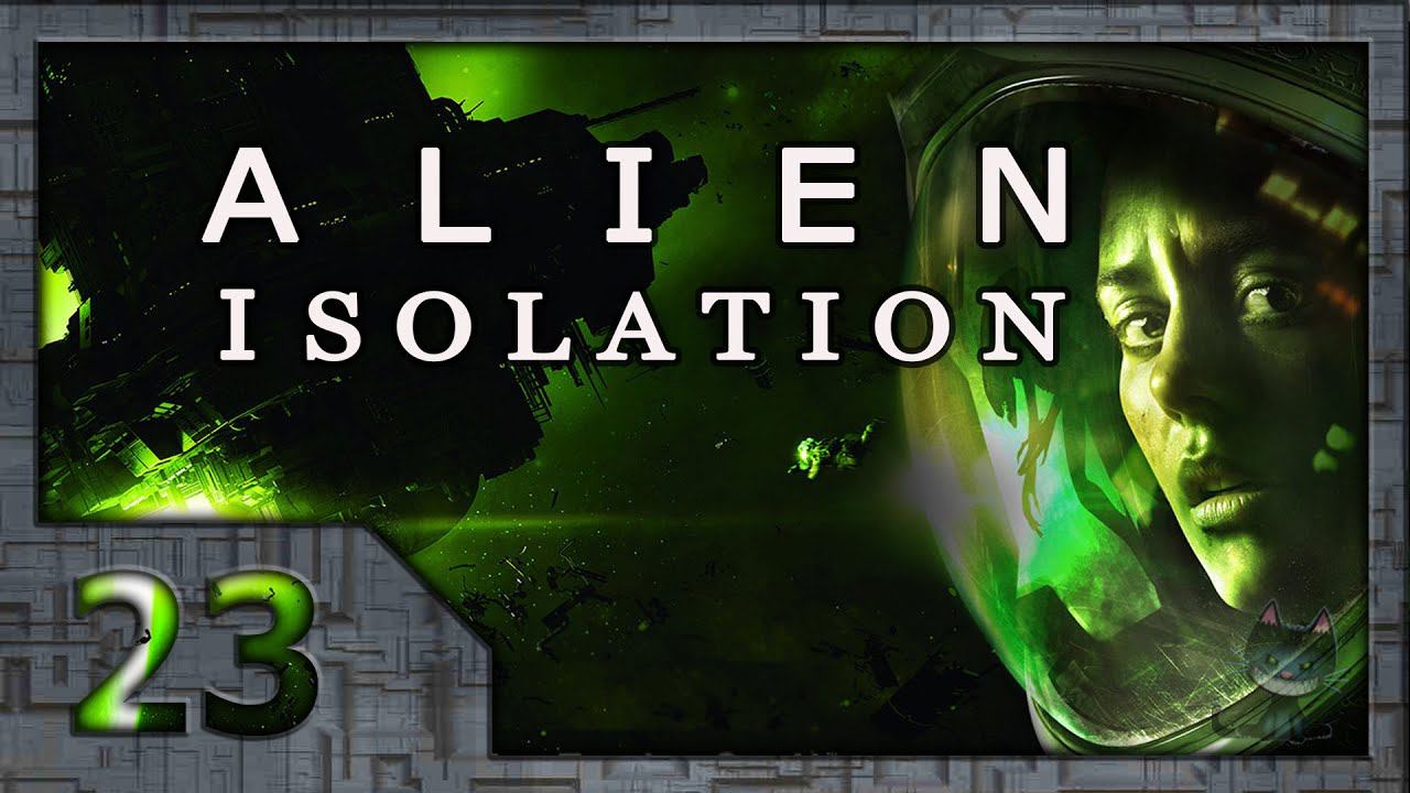 Alien: Isolation # 23. Финал. смотреть онлайн