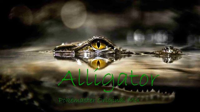Alligator Pokemaster Original Mix смотреть онлайн