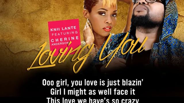 - Knii Lante - Loving You ft. Cherine Anderson (Lyrics Video) смотреть онлайн
