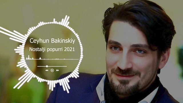 Ceyhun Bakinskiy Nostalji Popurri 2021 Джейхун Бакинский