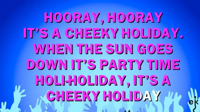 Hooray Hooray (it's A Cheeky Holiday) - Cheeky Girls (Karaoke Version) смотреть онлайн