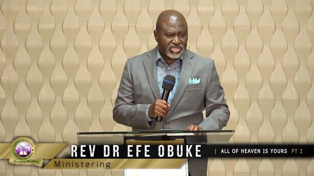 All of Heaven is yours Part 2 by Rev Dr Efe Obuke смотреть онлайн