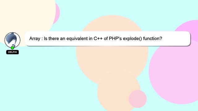 Array : Is there an equivalent in C++ of PHP's explode() function? смотреть онлайн