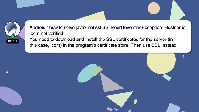 Android : how to solve javax.net.ssl.SSLPeerUnverifiedException: Hostname .com not verified: смотреть онлайн